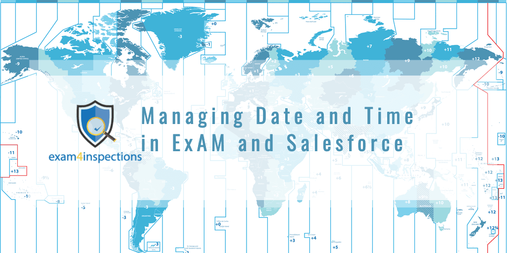 Managing Date and Time in ExAM and Salesforce